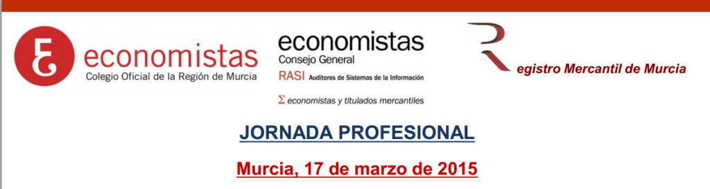 Registro de Auditores de Sistemas de la Información RASI “Protección de Datos: Últimas tendencias” “Prevención de Blanqueo de Capitales y Financiación del Terrorismo, obligación o necesidad” Registro Mercantil de Murcia “Legalización de libros” “Cuentas Anuales”